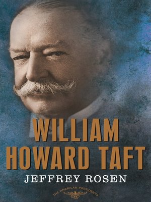 cover image of William Howard Taft: The 27th President, 1909-1913